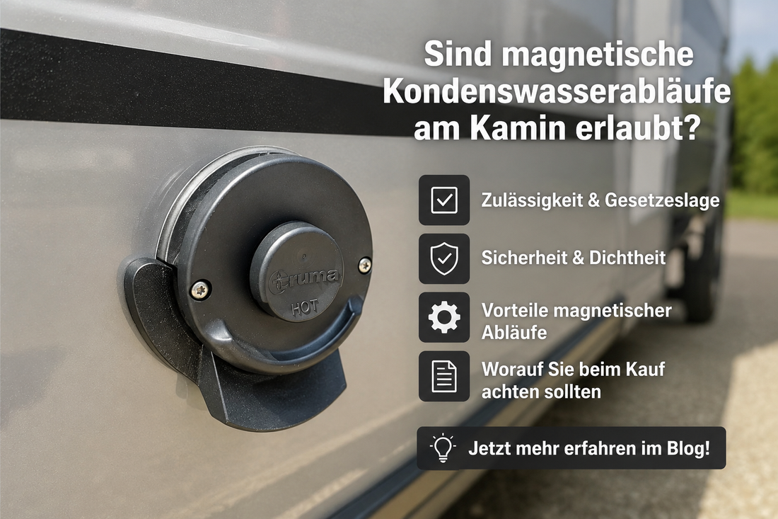Truma Combi & Co.: Sind magnetische Kondensatabläufe am Kamin erlaubt?
